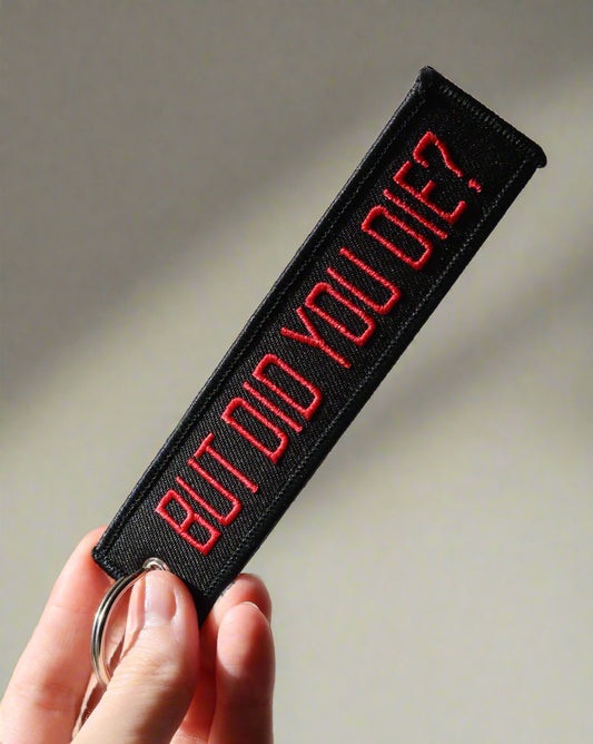 Did You Die Jet Tag Keychain